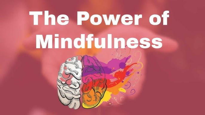 The Power of Mindfulness